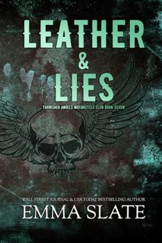 Leather & Lies (Tarnished Angels Motorcycle Club) - Book #7 of the Tarnished Angels Motorcycle Club)