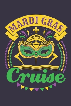 Paperback Mardi Gras Cruise: Cruise Journal, Blank Paperback Cruise Memory Book, 150 pages, college ruled Book