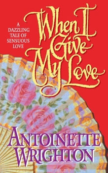 Paperback When I Give My Love: When I Give My Love Book