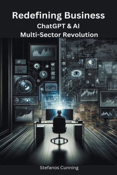 Paperback Redefining Business: ChatGPT & AI Multi-Sector Revolution Book