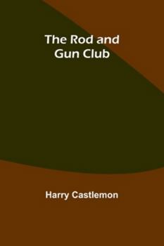 Paperback The Rod and Gun Club Book