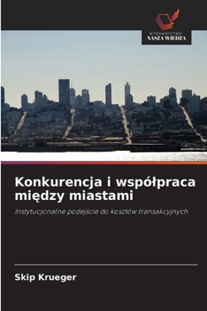 Paperback Konkurencja i wspólpraca między miastami [Polish] Book