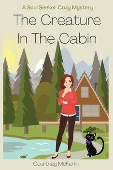Paperback The Creature in the Cabin Book