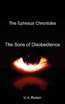 Paperback The Sons of Disobedience (The Ephesus Chronicles) Book