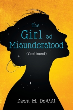 Paperback The Girl So Misunderstood (Continued) Book