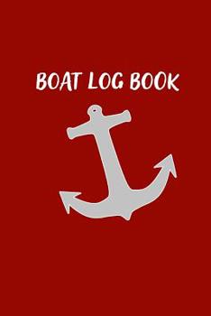 Paperback Boat Log Book: Captains Logbook and Trip and Record Keeper Book