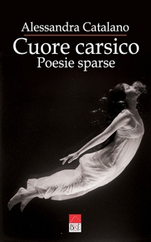 Paperback Cuore carsico: Poesie sparse [Italian] Book