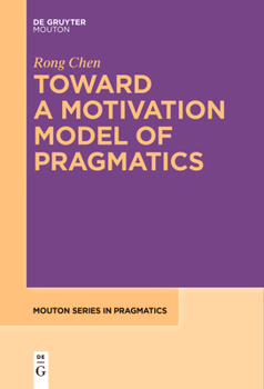 Paperback Toward a Motivation Model of Pragmatics Book