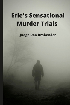 Paperback Erie's Sensational Murder Trials Book