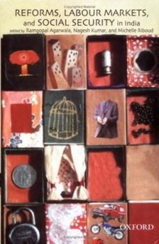 Hardcover Reforms, Labour Markets, and Social Security in India Book