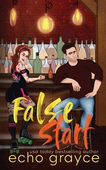 False Start: A Small Town Grumpy Sunshine Age Gap Romance (Straight No Chaser) - Book #1 of the Straight No Chaser