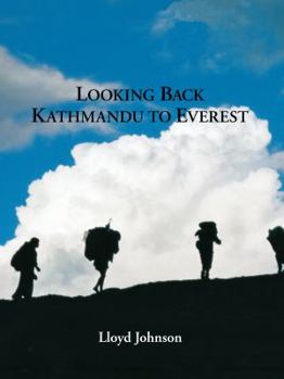 Looking Back: Kathmandu To Everest