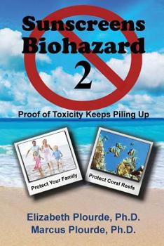 Paperback Sunscreens - Biohazard 2: Proof of Toxicity Keeps Piling Up Book