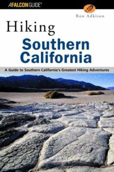 Paperback Hiking Southern California: A Guide to Southern California's Greatest Hiking Adventures Book