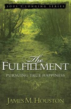 Paperback The Fulfillment: Pursuing True Happiness Book