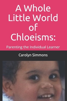 Paperback A Whole Little World of Chloeisms Book