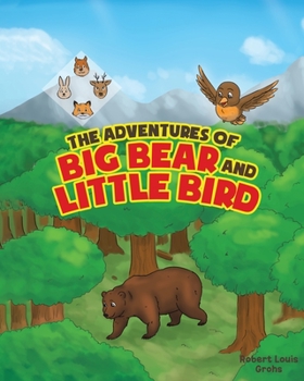 Paperback The Adventures of Big Bear and Little Bird Book