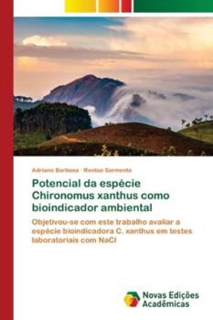 Paperback Potencial da espécie Chironomus xanthus como bioindicador ambiental [Portuguese] Book