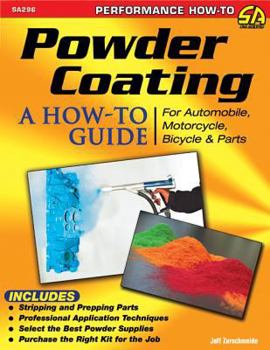 Paperback Powder Coating: A How-To Guide for Automotive, Motorcycle, Bicycle, and Other Parts Book