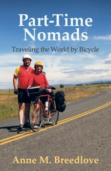 Paperback Part-Time Nomads: Traveling the World by Bicycle Book