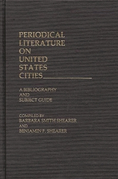 Hardcover Periodical Literature on United States Cities: A Bibliography and Subject Guide Book