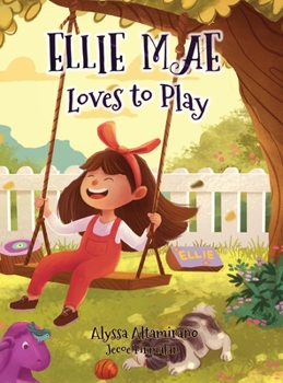 Hardcover Ellie Mae Loves to Play Book