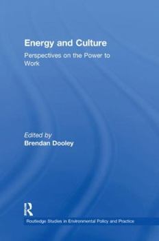 Paperback Energy and Culture: Perspectives on the Power to Work Book