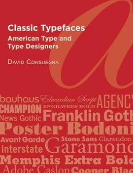 Paperback Classic Typefaces: American Type & Type Designers Book