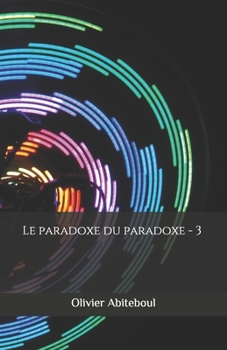 Paperback Le paradoxe du paradoxe: 3. Le paradoxe impensé [French] Book