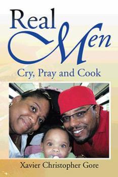 Paperback Real Men: Cry, Pray and Cook Book