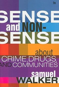 Paperback Sense and Nonsense about Crime, Drugs, and Communities Book