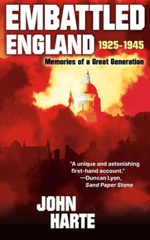 Hardcover Embattled England: 1925 - 1945: Memories of a Great Generation Book