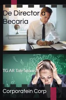Paperback De Director a Becaria: TG AR Tale Spanish [Spanish] Book