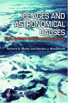 Hardcover Ice Ages and Astronomical Causes: Data, Spectral Analysis and Mechanisms Book