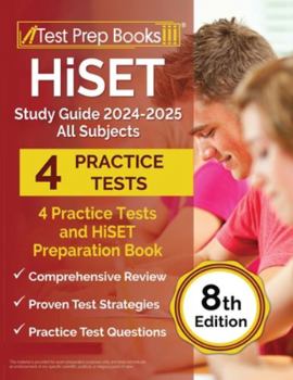 Paperback HiSET Study Guide 2024-2025 All Subjects: 4 Practice Tests and HiSET Preparation Book [8th Edition] Book