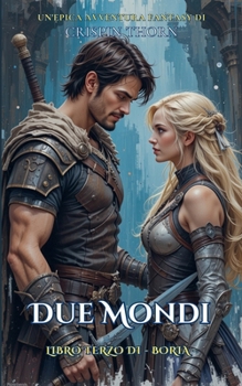 Due Mondi (Boria) (Italian Edition)