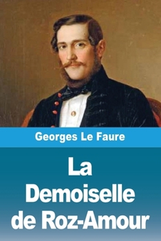 La Demoiselle de Roz-Amour (French Edition)