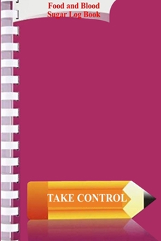 Food and Blood sugar Log Book:: Professional Glucose Monitoring Journal - Daily and Weekly Blood Sugar Levels Record (Before & After) - 2 Year Diary, ... (Cholesterol,Blood Pressure and Blood Sugar)