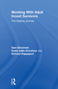 Hardcover Working with Adult Incest Survivors: The Healing Journey Book