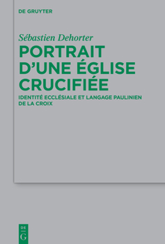 Hardcover Portrait d'Une Église Crucifiée: Identité Ecclésiale Et Langage Paulinien de la Croix [French] Book