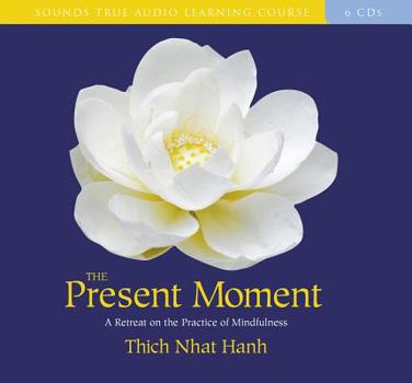 Audio CD The Present Moment: A Retreat on the Practice of Mindfulness Book