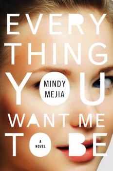 Hardcover Everything You Want Me to Be Book