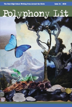 Paperback Polyphony Lit: Issue 14 2018: The Best High School Writing from Around the Globe Volume 2018 Book