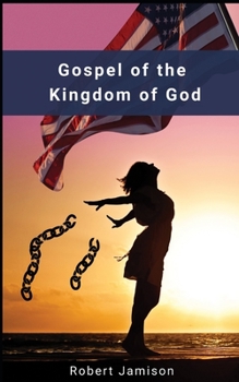 Paperback Gospel of the Kingdom of God: Restoring God's Kingdom on earth Book
