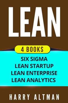 Paperback Lean: 4 Manuscripts - Six Sigma, Lean Startup, Lean Analytics & Lean Enterprise Book