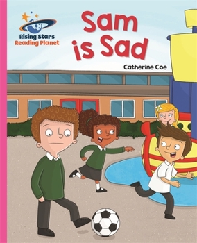 Paperback Reading Planet - Sam Is Sad - Pink a: Galaxy Book