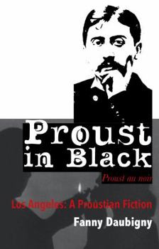 Paperback Proust in Black: Los Angeles, a Proustian Fiction {Color Special Limited Edition} Book