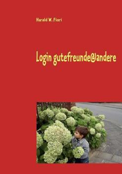 Paperback Login gutefreunde@andere: Lesebuch nicht nur für Kinder [German] Book