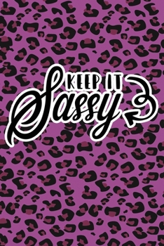 Keep It Sassy: Purple Leopard Print Sassy Mom Journal / Snarky Notebook