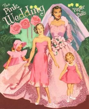 Paperback The Pink Wedding Paper Dolls Book